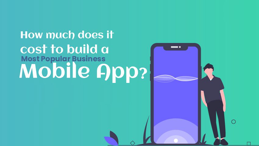 Cost To Build Most Popular Business Apps