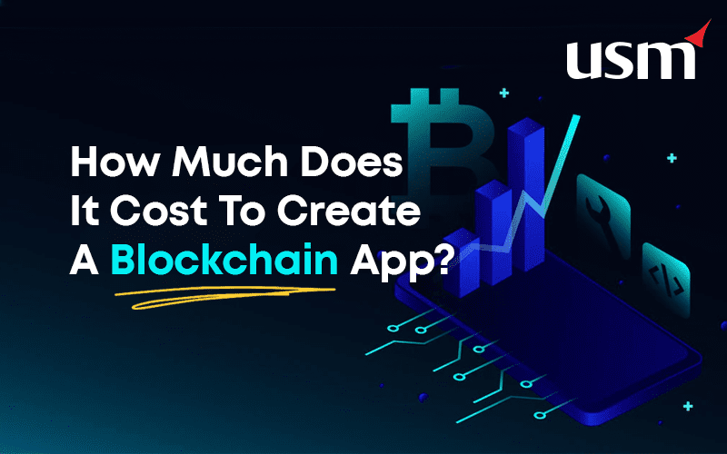 How Much Does It Cost To Create A Blockchain App? 1 How Much Does It Cost To Create A Blockchain Apps