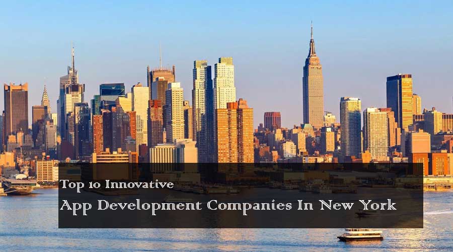 Top 10 Innovative App Development Companies In New York 1 app-development-companies-in-new-york