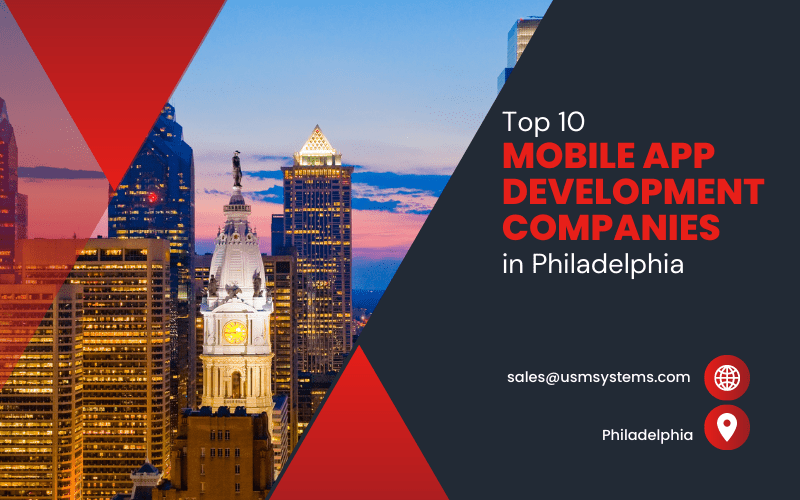 The Top 10 Mobile App Development Companies In Philadelphia 1 Top 10 Mobile App Development Companies In Philadelphia-1