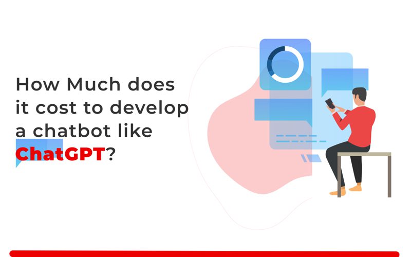 How Much Does It Cost to Develop a Chatbot Like ChatGPT? 1 How Much Does It Cost to Develop A Chatbot Like ChatGPT