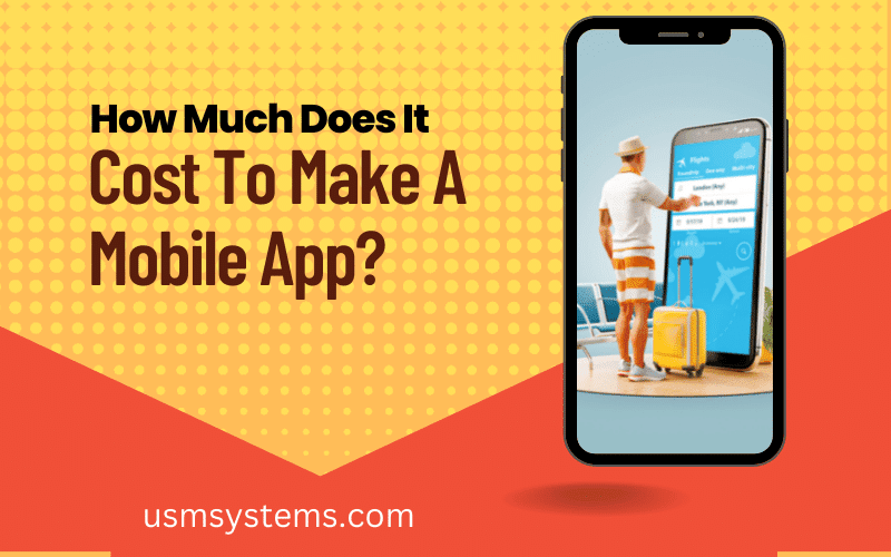How-Much-Does-It-Cost-To-Make-A-Mobile-App How-Much-Does-It-Cost-To-Make-A-Mobile-App