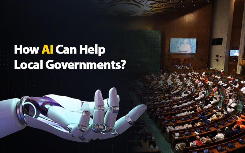 How AI Can Help Local Governments? 1 How AI Can Help Local Governments