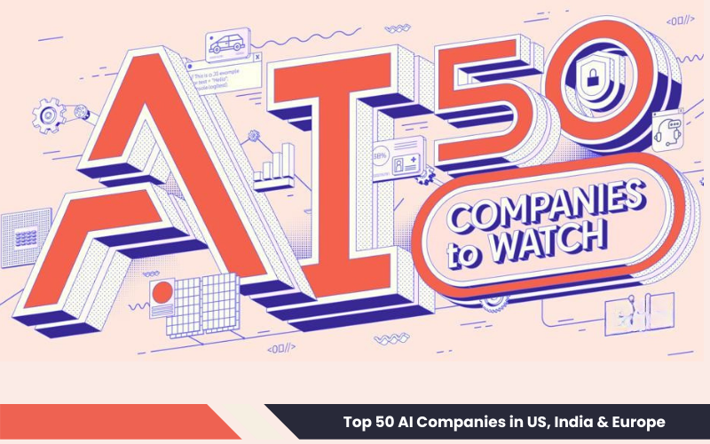 Blog 49 Top 50 AI Companies in US, India & Europe